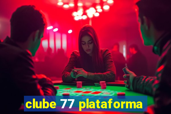 clube 77 plataforma